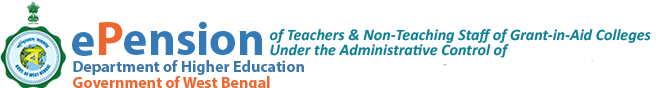 ePension of Teachers and Non-Teaching Staff of Grant-in-Aid Colleges Under Administrative Control of Department of Higher Education Govt. of West Bengal
